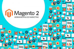 5 herramientas de marketing incluidas en Magento 2