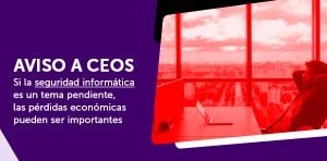 AVISO A CEOS Seguridad Informática