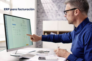 Ventajas de utilizar un ERP para facturación