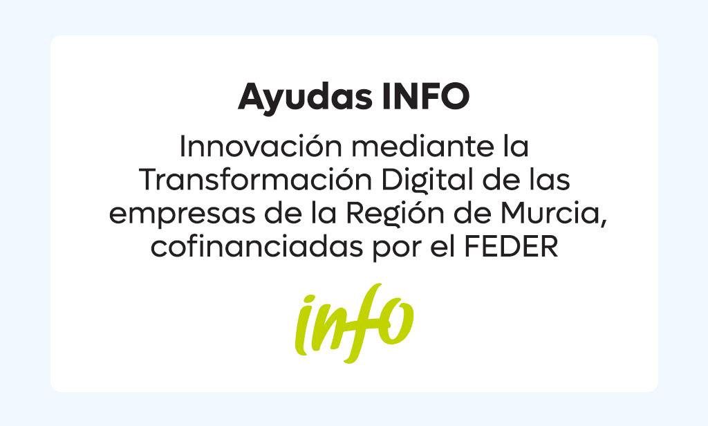Ayudas para fomentar la Innovación a través de la Transformación Digital en la Región de Murcia 1 Ayudas para fomentar la Innovación a través de la Transformación Digital en la Región de Murcia