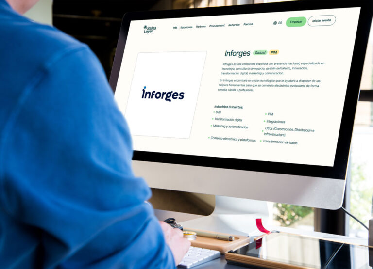PIM (Product Information Management): Gestión centralizada de tus productos con Sales Layer 17 ¿Por qué elegir a Inforges?