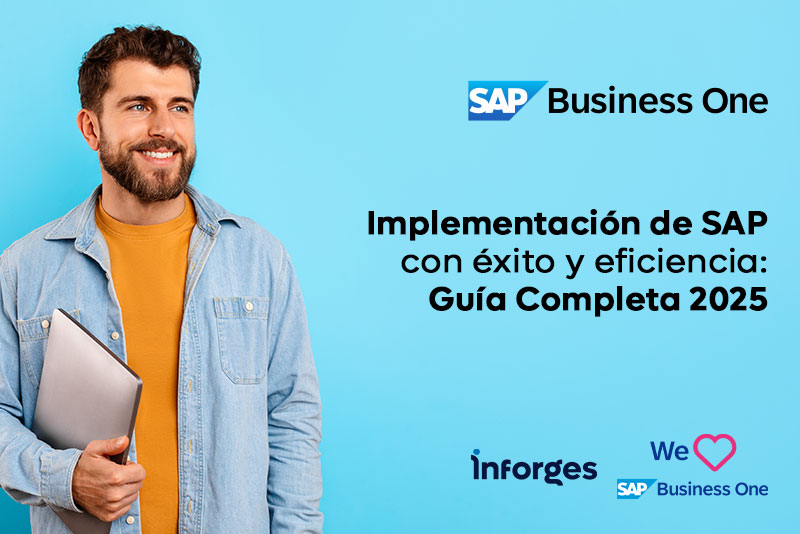 Implementación de SAP con éxito y eficiencia: Guía Completa 2025