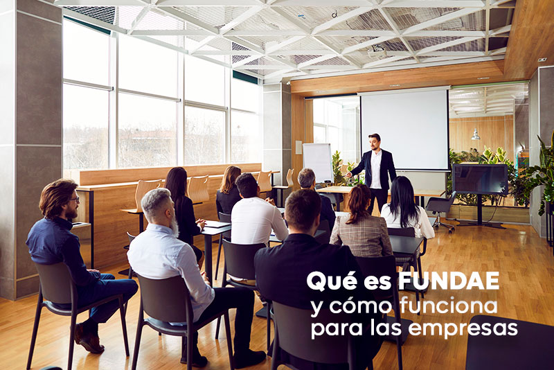 ¿Qué es FUNDAE y cómo funciona para las empresas?