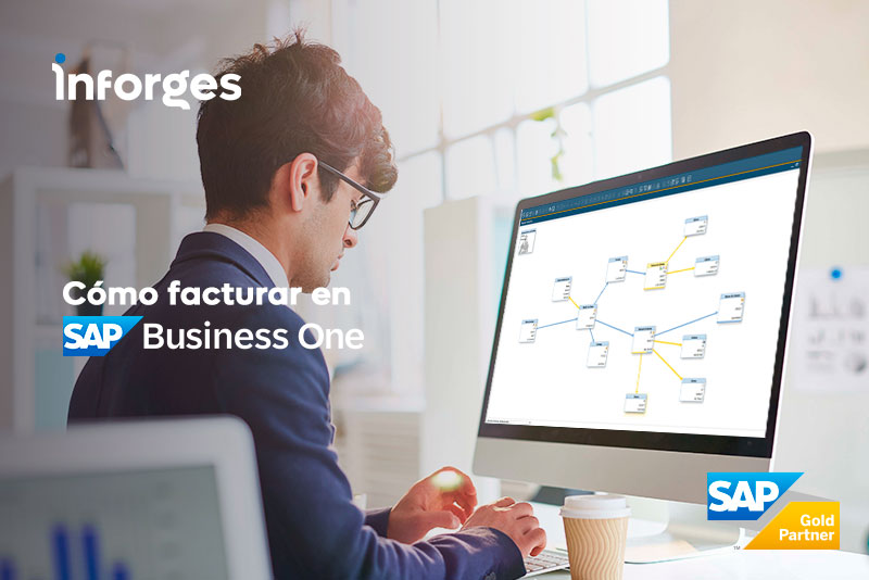 ¿Cómo facturar en SAP Business One? Guía completa para empresas
