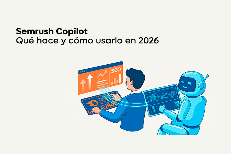 Semrush Copilot: qué hace y cómo usarlo en 2026