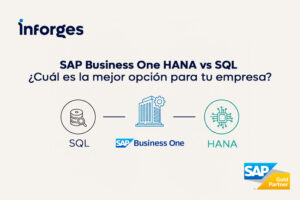 SAP Business One HANA vs SQL: cuál es la mejor opción para tu empresa