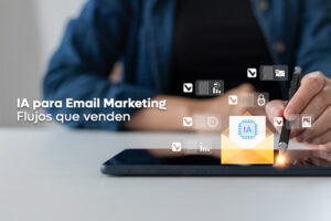 IA para Email Marketing: Flujos que venden
