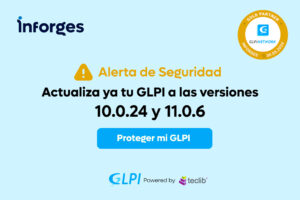 Alerta de seguridad: Actualiza tu GLPI a las versiones 10.0.24 o 11.0.6