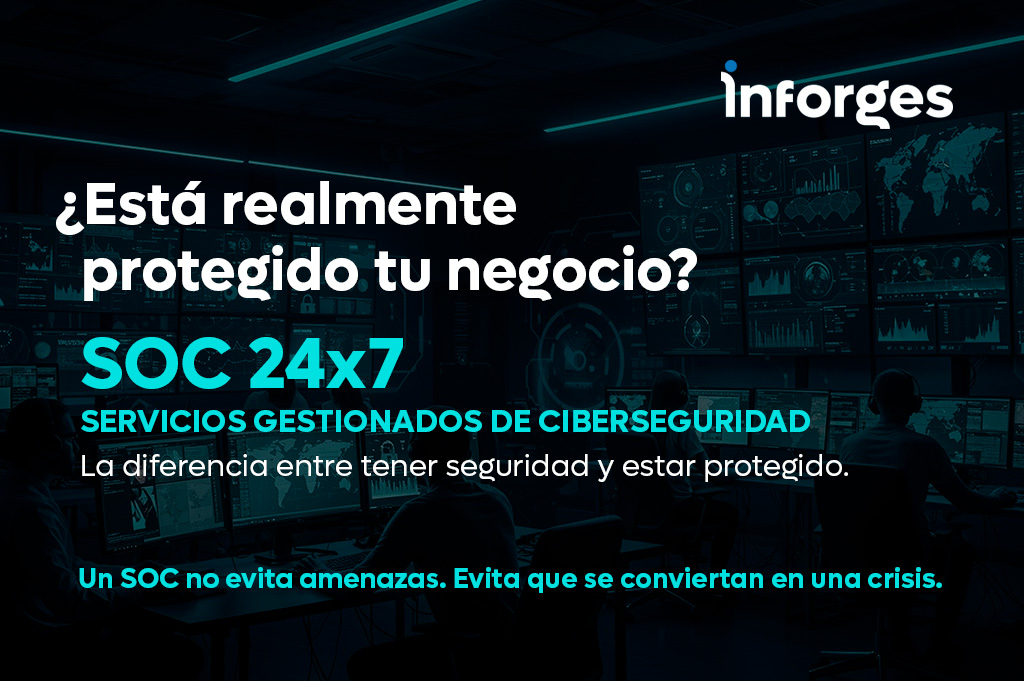 SOC 24X7 Servicios Gestionados de Ciberseguridad