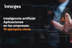 10 aplicaciones de la inteligencia artificial (IA) en las empresas