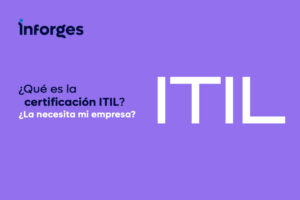 ¿Qué es la certificación ITIL? ¿La necesita mi empresa?