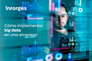 Cómo implementar Big Data en una empresa