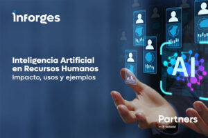 Inteligencia artificial en recursos humanos: impacto, usos y ejemplos