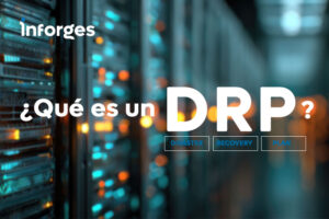 ¿Qué es un DRP? Guía para crear un Disaster Recovery Plan