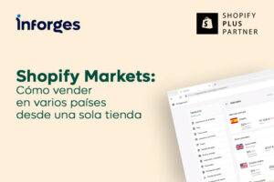 Shopify Markets: cómo vender en varios países desde una sola tienda