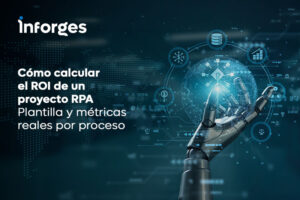 Cómo calcular el ROI de un proyecto RPA: plantilla y métricas reales por proceso