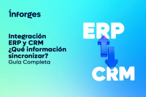Integración ERP y CRM ¿Qué información sincronizar? Guía Completa