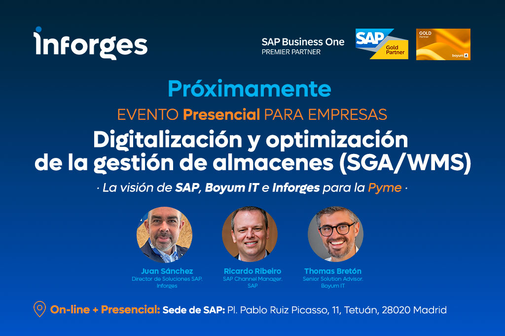 Eventos 2 Digitalización y optimización de la gestión de almacenes (SGA/WMS). La visión de SAP, Boyum IT e Inforges para la Pyme