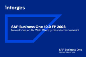 SAP Business One 10.0 FP 2608: Novedades en IA, Web Client y gestión empresarial